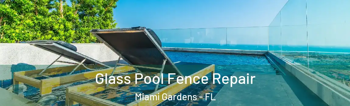  Glass Pool Fence Repair Miami Gardens - FL
