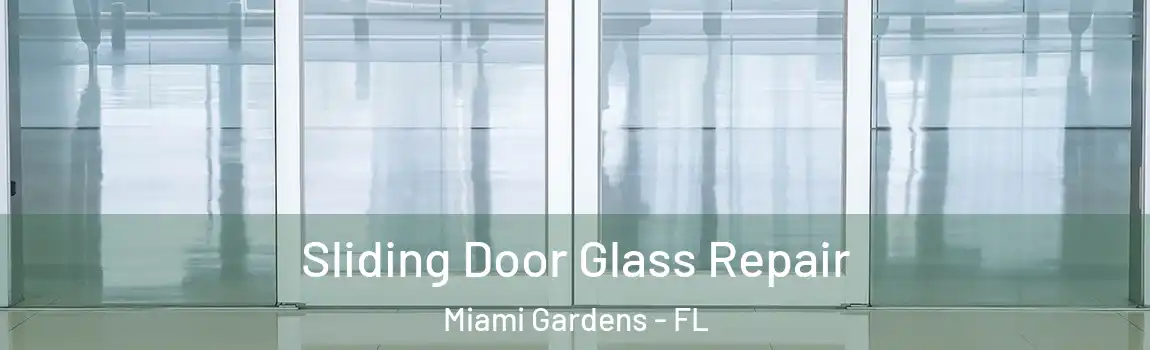  Sliding Door Glass Repair Miami Gardens - FL