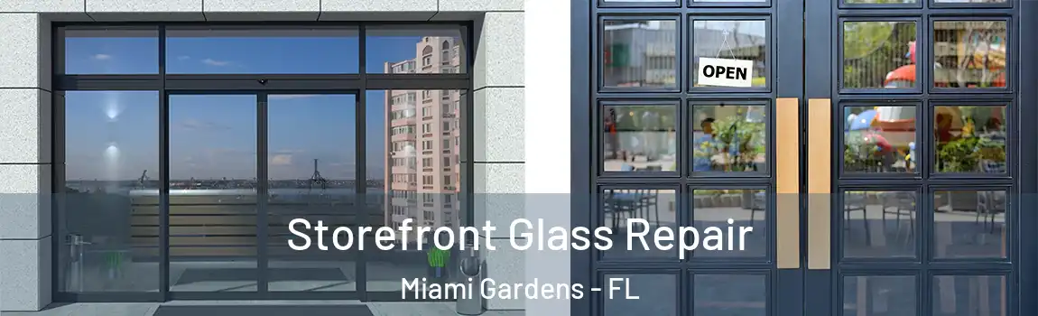  Storefront Glass Repair Miami Gardens - FL
